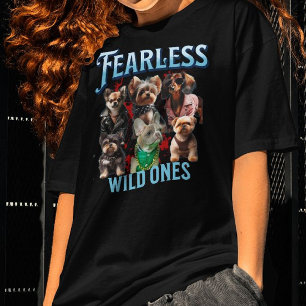 Fearless Wild Ones Dog T - Shirt