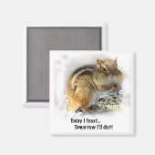 Feasting Chipmunk Magnet (Vorderseite/Rückseite)