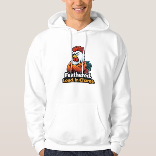 Feathered, Loud. in charge. Roster quote Hoodie (Vorderseite)
