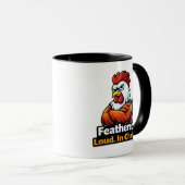 Feathered, Loud. in charge. Roster quote Tasse (VorderseiteRechts)