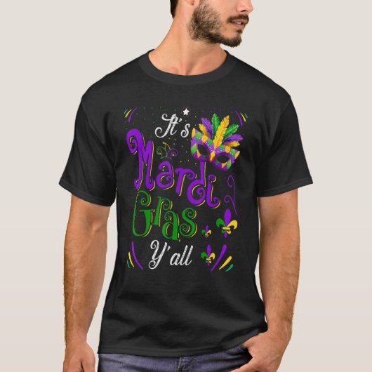 Feathered Mask It's Mardi Gras Y'all New Orleans C T-Shirt (Vorderseite)