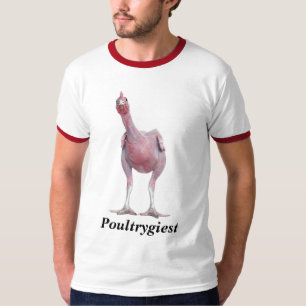Featherlesshuhn, Poultrygiest T-Shirt