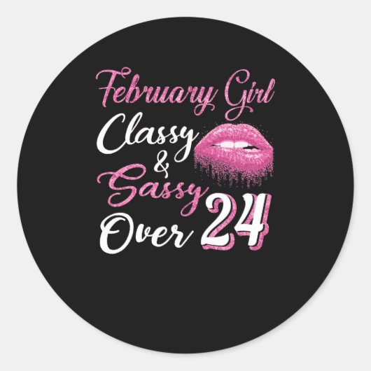 Februar Girl Classy & Sassy Über 24 Runder Aufkleber (Vorderseite)