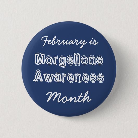 Februar ist der Morgellons-Aufklärungsmonat Button (Vorderseite)