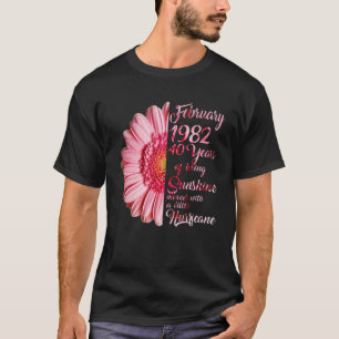 Februar Mädchen 1982 40. Sonnenschein-Hurrikan T-Shirt