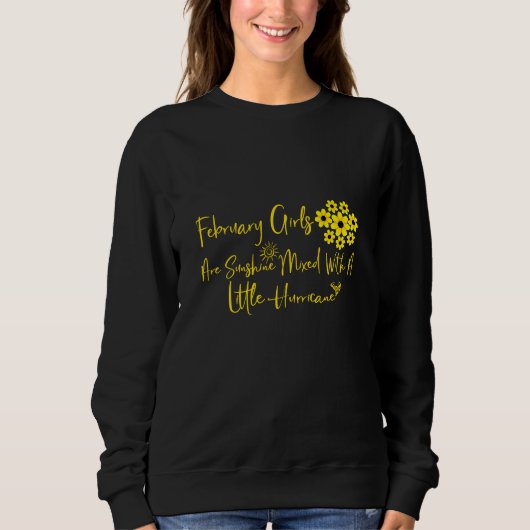 Februar Mädchen sind mit einem bisschen Sonnensche Sweatshirt (Vorderseite)