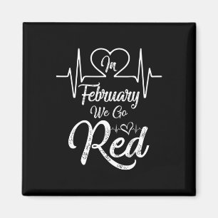 Februar Wir gehen Red American Heart Disease Aware Magnet