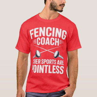 Fechtcoach Lustiges Fechten T-Shirt