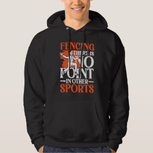 Fechten Es Hat Keinen Sinn In Anderen Sportarten f Hoodie