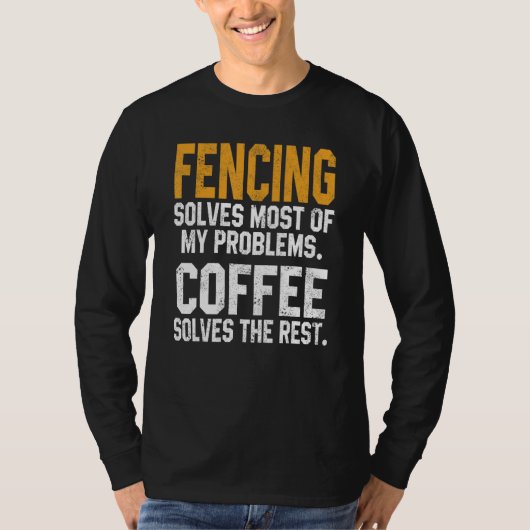 Fechten löst meine Probleme Kaffee Coach Fechter T-Shirt (Vorderseite)