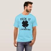 Feck-es lustigen St Patrick TagesT - Shirt (Vorne ganz)