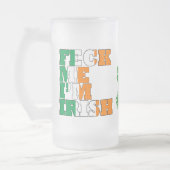 Feck Me I'm Irish Mattglas Bierglas (Links)