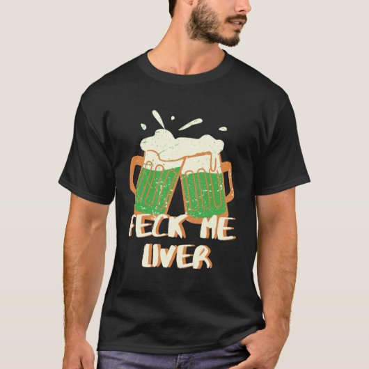 Feck Me Liver T-Shirt (Vorderseite)
