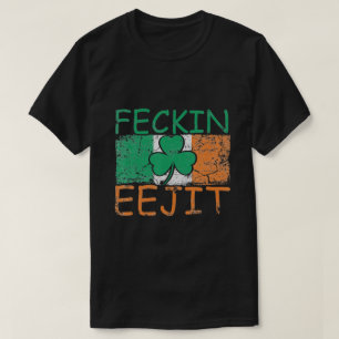 Feckin Eejit Irland Irish Slang lustiges Irland T-Shirt