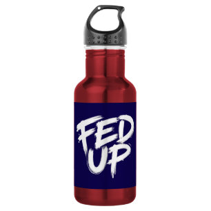 Fed Up Graffiti-Typografie Edelstahlflasche