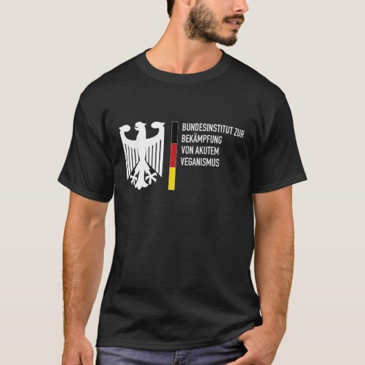 Federal Institute for Combating Acute Veganism T-Shirt (Vorderseite)