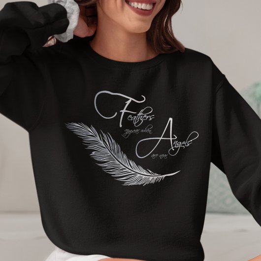 Federn erscheinen, wenn Engel in der Nähe sind Sweatshirt