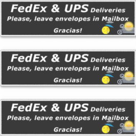 FEDEX & UPS DELIVERIES. PLEASE, LEAVE.. GRACIAS! AUFKLEBER