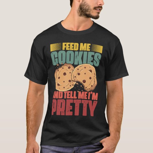 Feed Me Cookies Retro Cookie Eater For A Cookie Ea T-Shirt (Vorderseite)