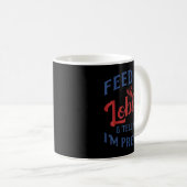 Feed Me Lobster Tell Me Im Pretty Funny Seafood Lo Kaffeetasse (VorderseiteRechts)
