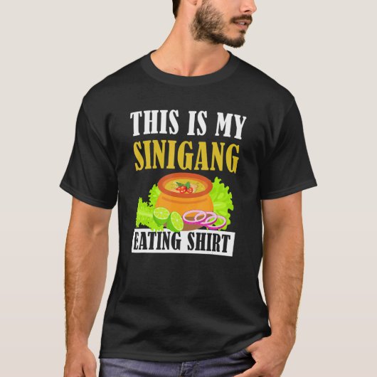 Feed Me Sinigang Apparel This is My Sinigang Eatin T-Shirt (Vorderseite)