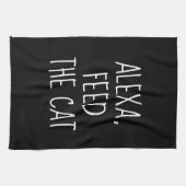 Feed the Cat Alexa Command Humor  Geschirrtuch (Horizontal)