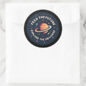Feed the Future, Explore the Universe Runder Aufkleber (Tasche)