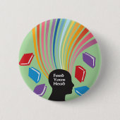 Feed Your Head with Books Fun Retro Button (Vorderseite)