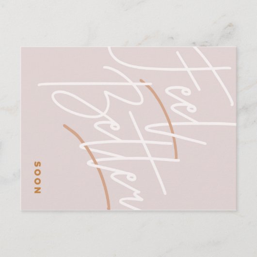 Feel Better Script Postkarte (Vorderseite)