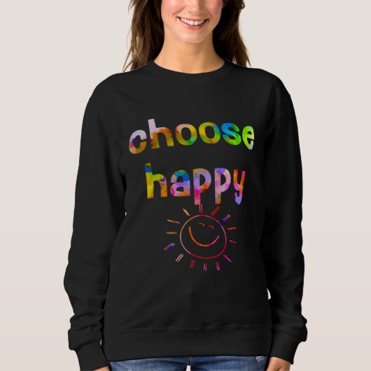 Feel Good Choose Happiness Family Friend V2Dk Sweatshirt (Vorderseite)