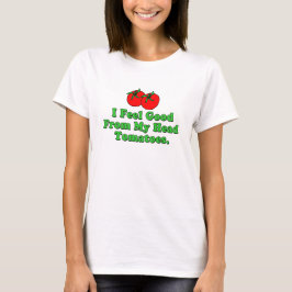 Feel Good Head Tomato T-Shirt