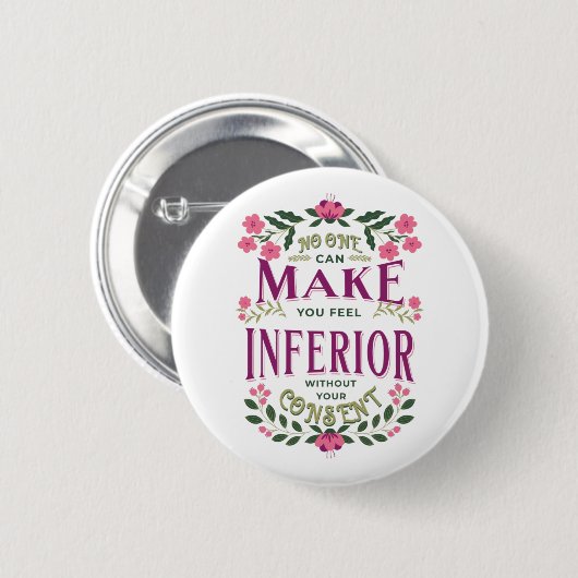 Feel inferior Eleanor Roosevelt Frauenrechte Button (Vorne & Hinten)