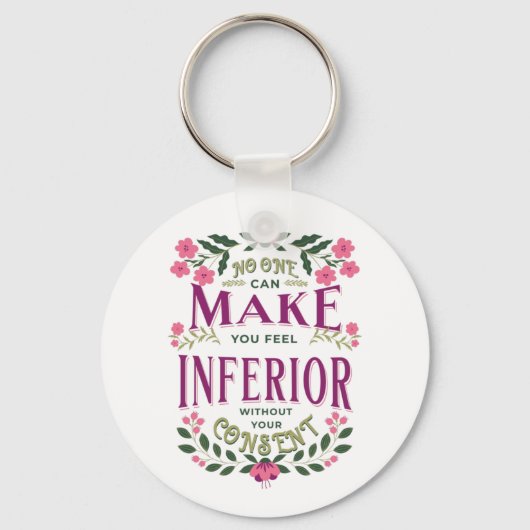 Feel inferior Eleanor Roosevelt Frauenrechte Schlüsselanhänger (Vorderseite)