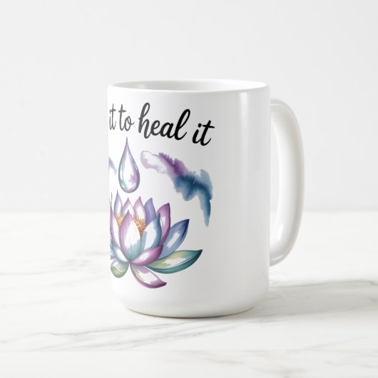 Feel It to Heal It Blooming Waterdrop Mug Kaffeetasse (VorderseiteRechts)