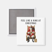 Feel like a true king at Christmas magnet (Vorderseite/Rückseite)