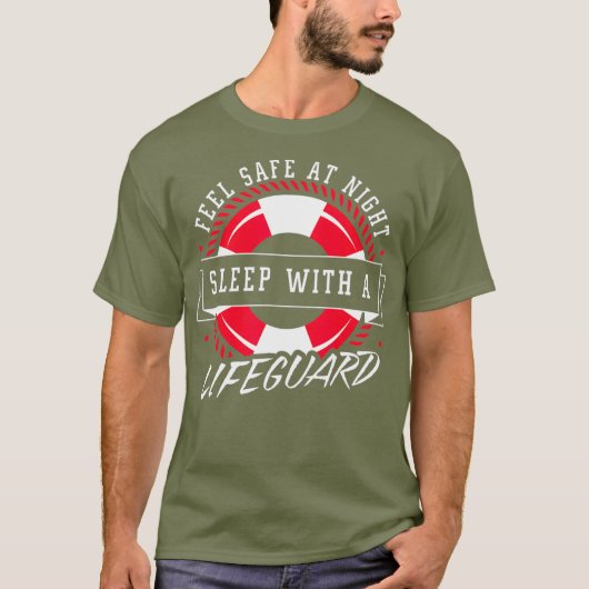 Feel Safe At Night Sleep With A Lifeguard Shirt (Vorderseite)