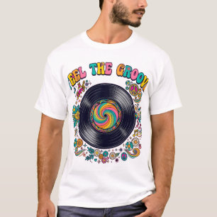 Feel The Groove Hippie T-Shirt