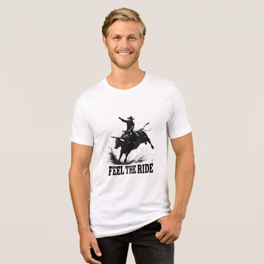 Feel the Ride - Bull Riding Western Cowboy T - Shi Tri-Blend Shirt (Vorderseite voll)