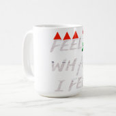 Feel What I Feel Kaffeetasse (Vorderseite Links)