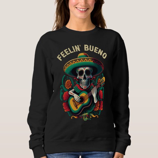 Feelin Bueno Mexican Life Mexico Pride Country Sweatshirt (Vorderseite)