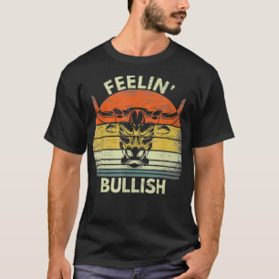Feelin Bullish Stock Market Bull Traders T-Shirt