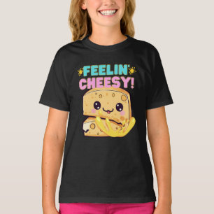 Feelin' cheesy T-Shirt