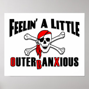 Feelin' ein kleines Outerbanxious Pirate OBX Poste Poster