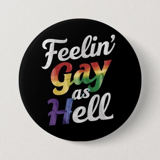 Feelin' Gay As Hell LGBT Prix Button (Vorderseite)