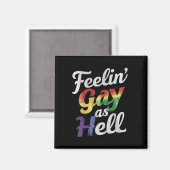 Feelin' Gay As Hell LGBT Prix Magnet (Vorderseite/Rückseite)