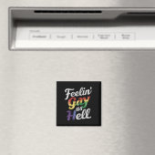 Feelin' Gay As Hell LGBT Prix Magnet (In Situ (Geschirrspüler))
