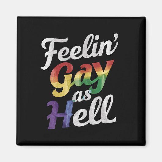 Feelin' Gay As Hell LGBT Prix Magnet (Vorne)