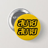 Feelin "Good"-Hersteller Sabai Sabai in thailändis Button (Vorne & Hinten)