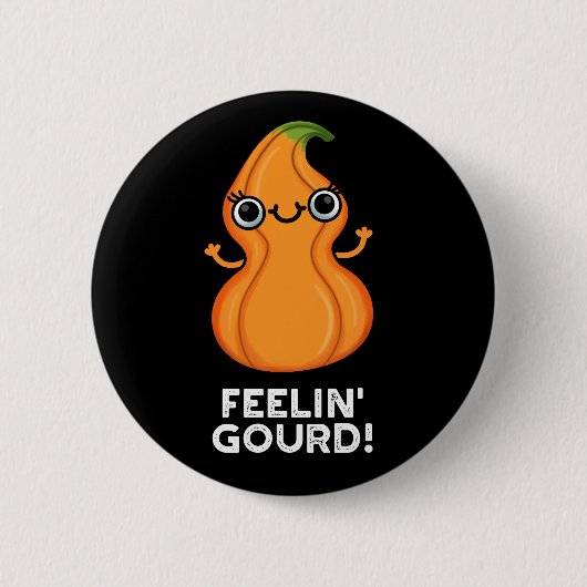 Feelin Gourd Funny Veggie Pun Dark BG Button (Vorderseite)