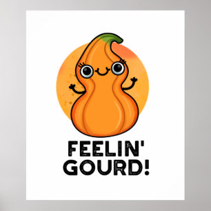 Feelin Gourd Funny Veggie Pun Poster